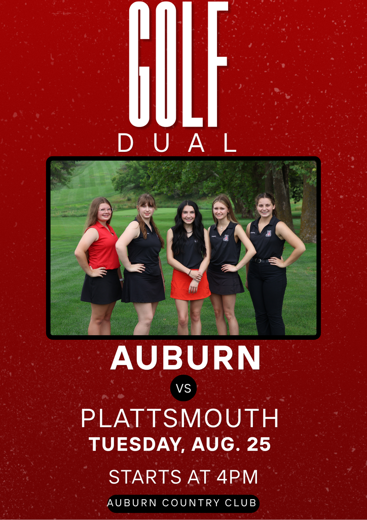 Flyer for a girls' golf dual featuring Auburn vs. Plattsmouth on Tuesday, Aug. 25 at 4 PM at Auburn Country Club. Includes a photo of five female golfers posing on the course.