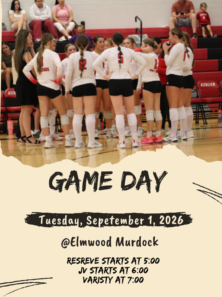 Auburn High School volleyball team huddling on the court under text that reads "Game Day: Tuesday, Sepetember 1, 2026 @ Elmwood Murdock. Reserve starts at 5:00, JV starts at 6:00, Varsity at 7:00."
