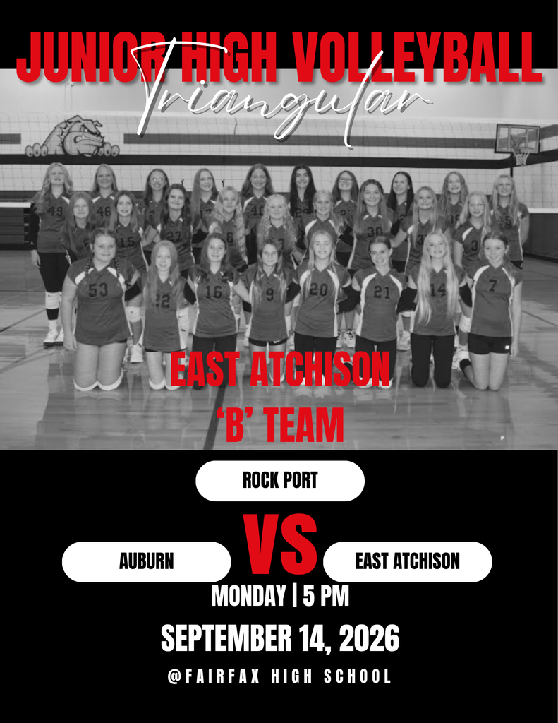 Black and red graphic promoting a volleyball triangular match featuring a photo of the team at the top. Cursive text reads "Triangular" over the photo, with "East Atchison 'B' Team" and "Rock Port" displayed below. The center shows "Auburn VS East Atchison", followed by "Monday | 5 PM", "September 14, 2026", and "@ Fairfax High School" at the bottom.