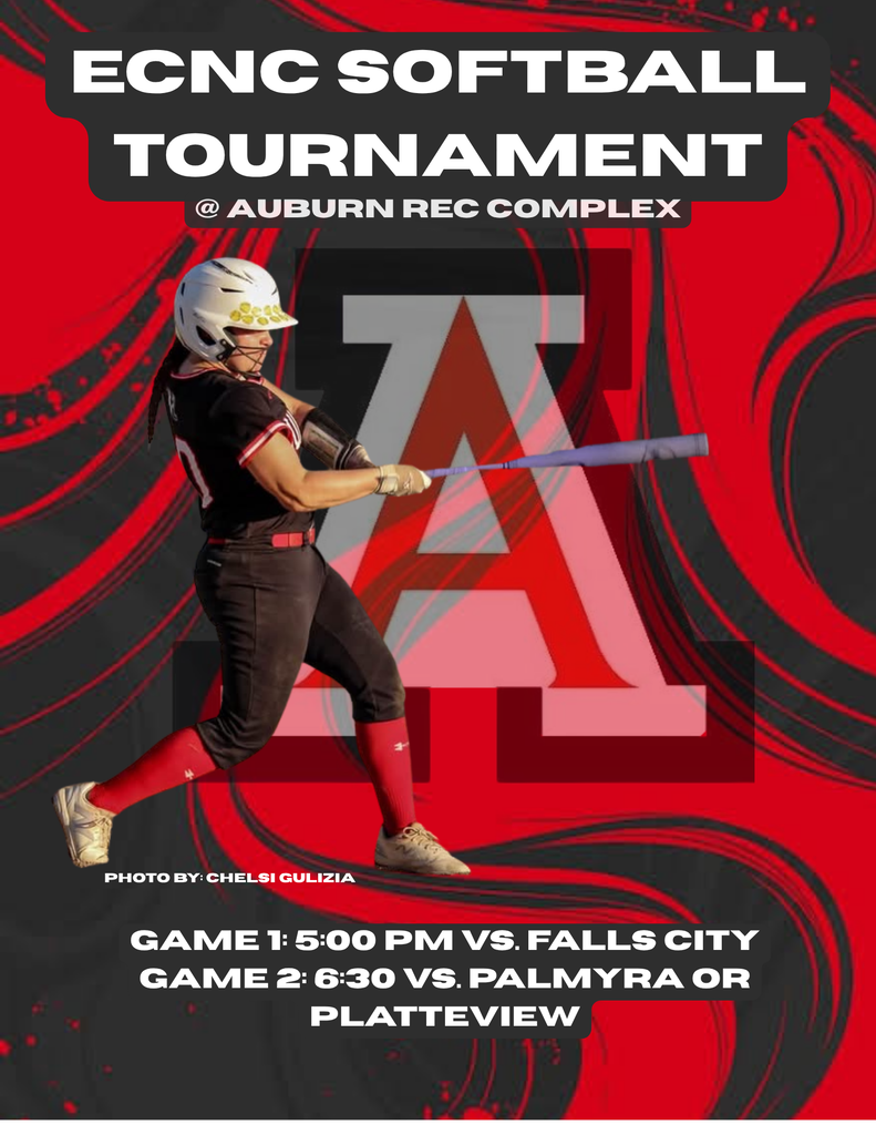 Graphic promoting an ECNC softball tournament at Auburn Rec Complex featuring a softball player in mid-swing over a red and black stylized "A" background. Text details: Game 1 at 5:00 PM vs. Falls City, and Game 2 at 6:30 PM vs. Palmyra or Platteview. Photo credit to Chelsi Gulizia.