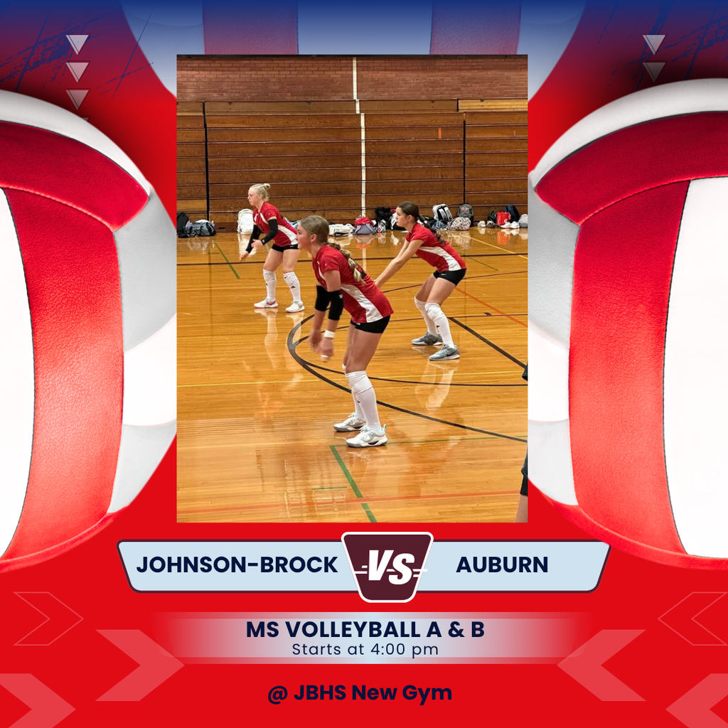 **Alt Text:**  Graphic advertising Middle School Volleyball A & B match between Johnson-Brock and Auburn, starting at 4:00 PM at JBHS New Gym, featuring a photo of Auburn volleyball players in action on the court against a red and white themed background.