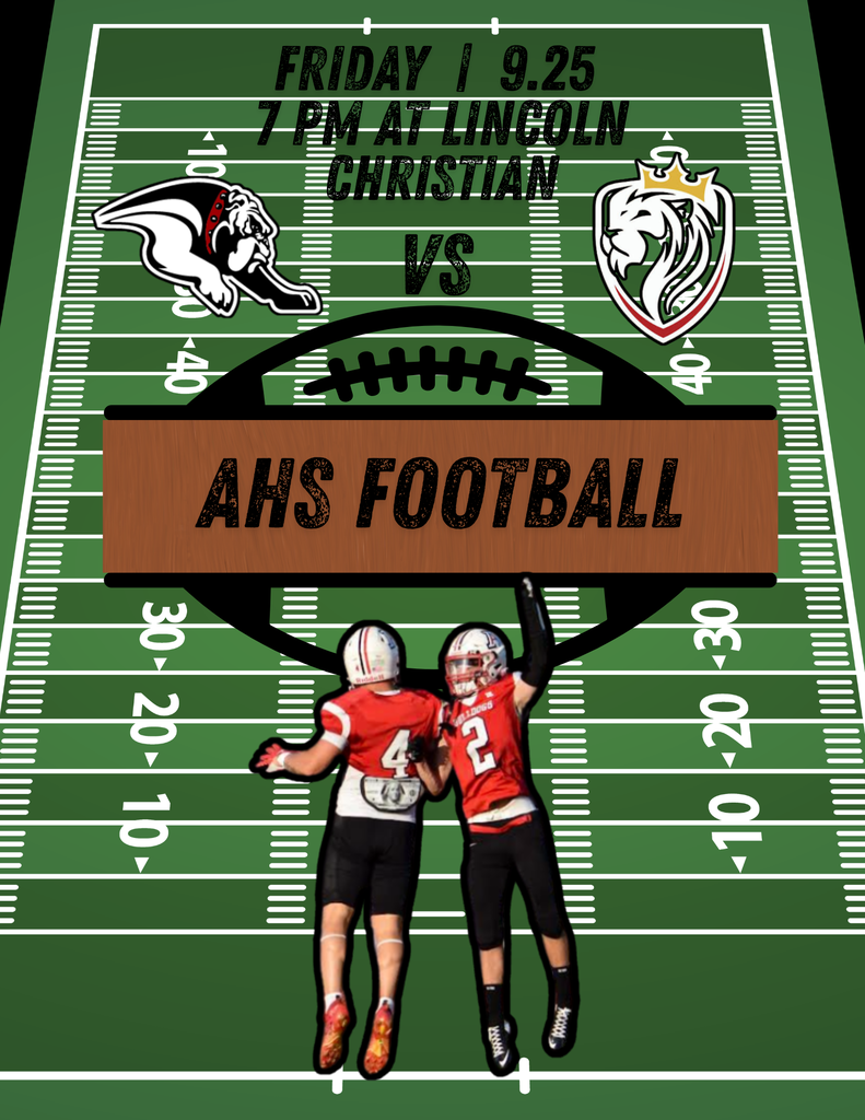Here is a clear and concise alt text for the graphic:  **Alt text:**  > Graphic announcing an Auburn High School football game set against a football field background. Text reads: "Friday | 9.25, 7 PM at Lincoln Christian, VS." Features the Auburn Bulldogs logo on the left facing the Lincoln Christian logo on the right, a wooden sign in the center reading "AHS Football", and a photo of two football players celebrating at the bottom.