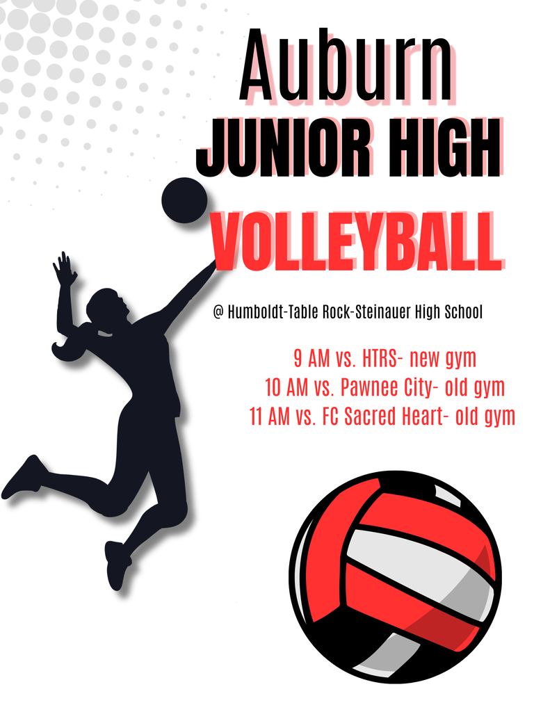 Graphic for Auburn Junior High Volleyball at Humboldt-Table Rock-Steinauer High School. Text reads: "Auburn JUNIOR HIGH VOLLEYBALL @ Humboldt-Table Rock-Steinauer High School" followed by schedule details: "9 AM vs. HTRS - new gym", "10 AM vs. Pawnee City - old gym", and "11 AM vs. FC Sacred Heart - old gym". Includes a silhouette of a player jumping to hit a ball and a red, white, and black volleyball graphic at the bottom.