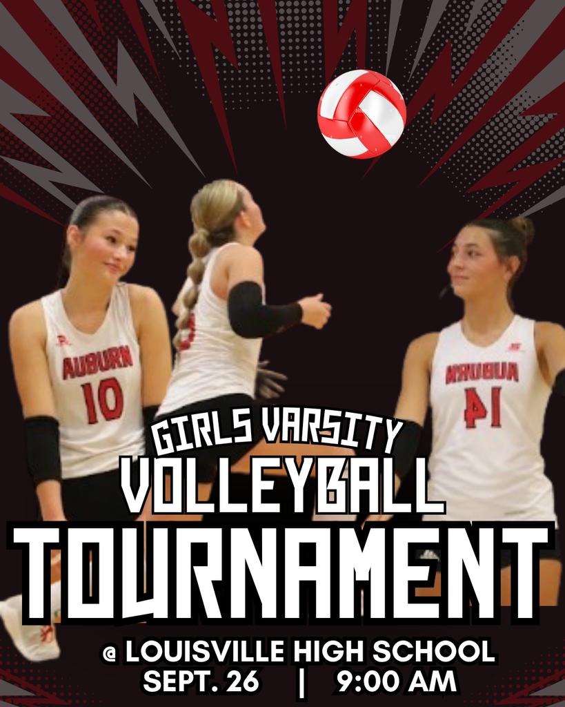 Graphic for the Girls Varsity Volleyball Tournament. Red and black background with a volleyball graphic at the top and photos of three Auburn High School volleyball players celebrating in white jerseys (#10 and #14). Large bold text reads: "GIRLS VARSITY VOLLEYBALL TOURNAMENT". Text at the bottom indicates the venue, date, and time: "@ LOUISVILLE HIGH SCHOOL | SEPT. 26 | 9:00 AM".