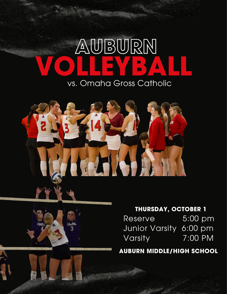 Graphic promoting Auburn Volleyball vs. Omaha Gross Catholic on Thursday, October 1, at Auburn Middle/High School. The top features the Auburn volleyball team gathered in red and white jerseys, while the bottom shows an in-game action shot. Schedule listed: Reserve at 5:00 PM, Junior Varsity at 6:00 PM, and Varsity at 7:00 PM.