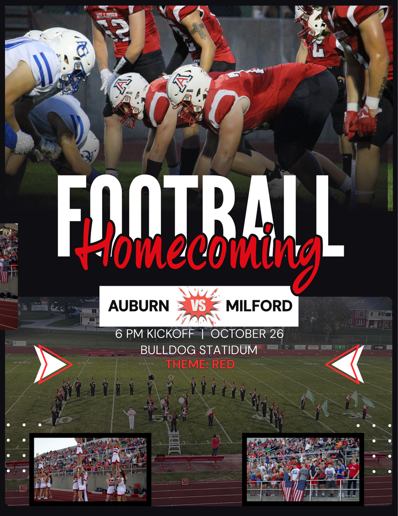 Here is alt text for the Homecoming graphic: **Alt text:** Football Homecoming graphic featuring action photos of football players and a marching band on the field. The text reads: "Football Homecoming. Auburn vs Milford. 6 PM Kickoff | October 26 at Bulldog Stadium. Theme: Red."