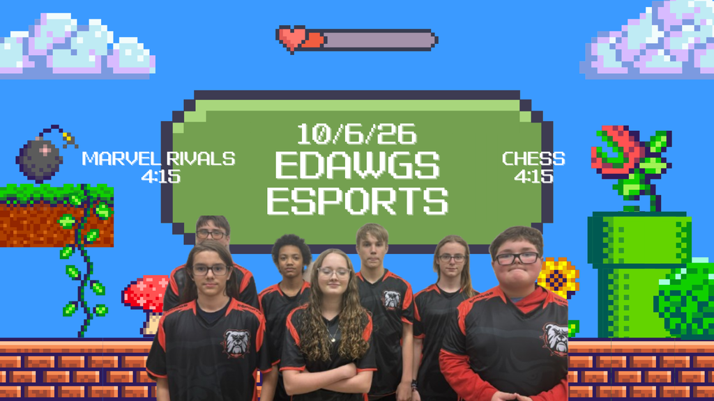 Graphic for EDawgs Esports on 10/6/26 featuring Marvel Rivals at 4:15 PM and Chess at 4:15 PM. Set against a pixelated 8-bit video game backdrop with a health bar and pipe, with a team photo of the esports players across the bottom.
