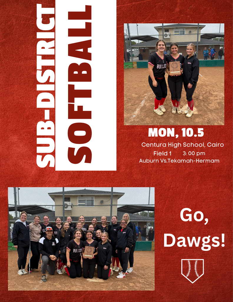 Promotional graphic for Auburn High School Sub-District Softball. Features vertical text reading "Sub-District Softball" alongside two photos: one of three players holding a trophy on a softball field, and a team group photo below. Details read: Monday, 10/5 at Centura High School, Cairo, Field 1, 3:00 PM. Auburn vs. Tekamah-Herman. Graphic includes a softball diamond icon and the text "Go, Dawgs!"