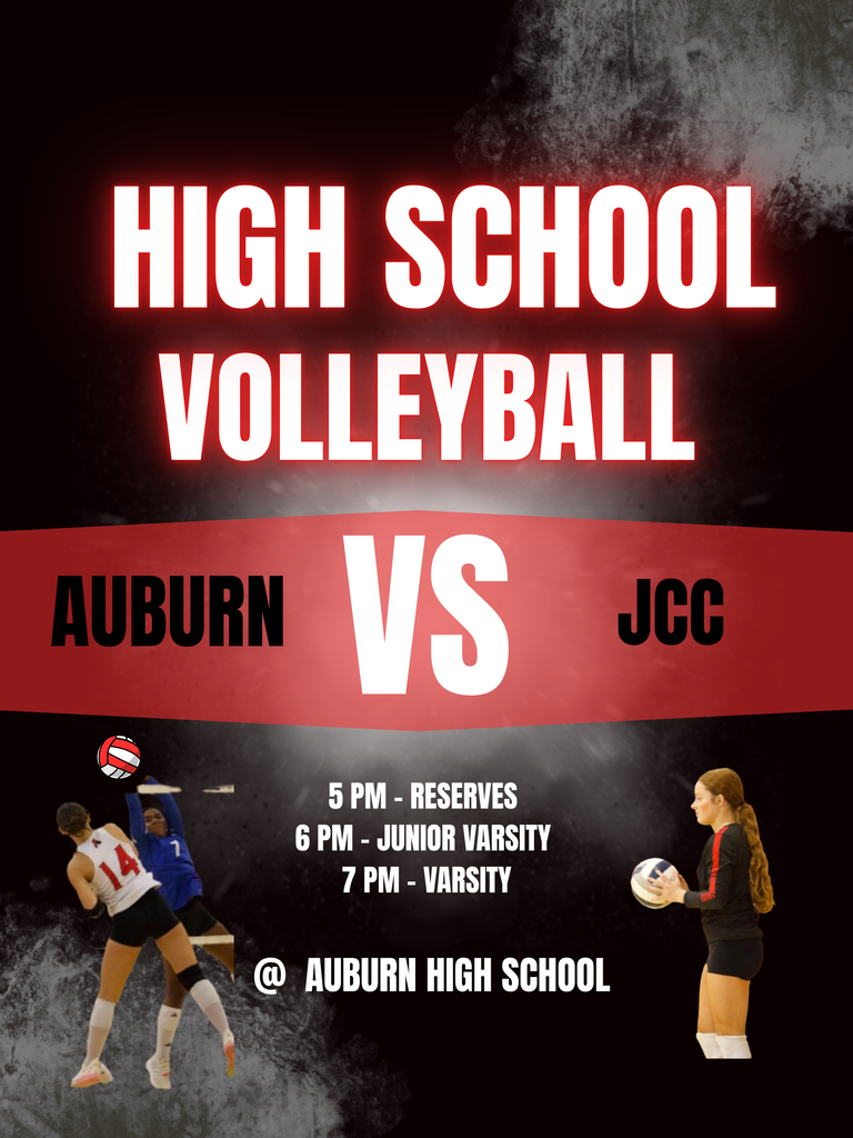 Graphic for High School Volleyball promoting a game between Auburn vs JCC at Auburn High School. Features volleyball players in action with game times: 5 PM for Reserves, 6 PM for Junior Varsity, and 7 PM for Varsity.