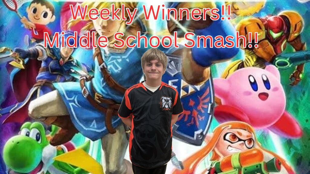 Middle School Smash Brothers Weekly Winners!!