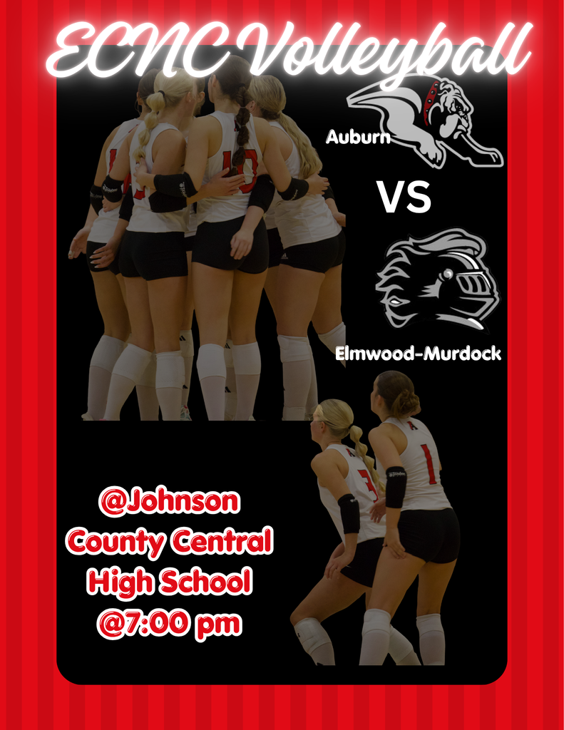 Graphic for ECNC Volleyball featuring Auburn vs. Elmwood-Murdock at Johnson County Central High School at 7:00 pm. Includes photos of Auburn volleyball players huddled and in action, alongside team logos on a red and black background.