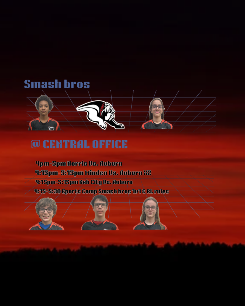 Auburn Bulldogs ESports graphic announcing Smash Bros competitions at Central Office. Includes photos of student competitors and match schedule: 4-5 PM vs Norris, 4:15-5:15 PM vs Minden, 4:15-5:15 PM vs Neb City, and 4:15-5:30 PM Smash Bros 1v1 & RL rules.