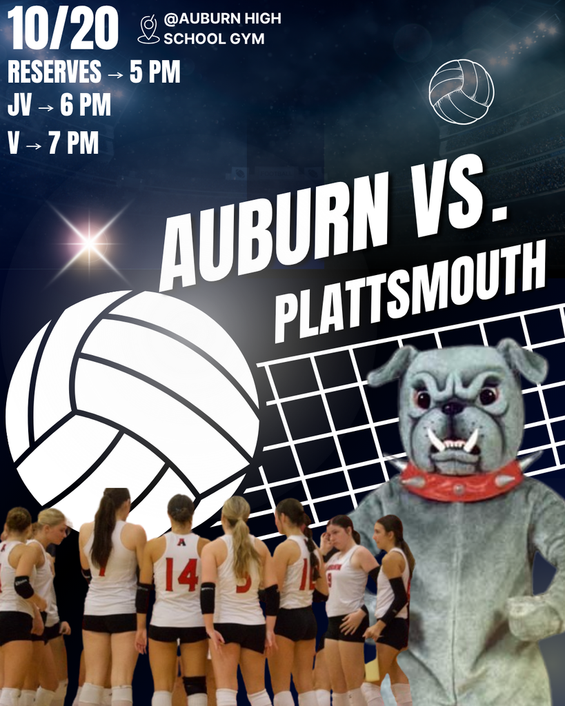 Promotional graphic for an Auburn vs. Plattsmouth volleyball game. Key information includes game times: Reserves at 5 PM, JV at 6 PM, and V at 7 PM. The background features the Auburn bulldog mascot and a group of volleyball players.