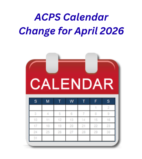Generic calendar with the statement ACPS calendar change for April 2026
