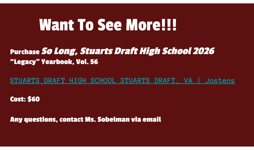 Image says Want to see more! purchase So long, Stuarts Draft High School 2026 "Logacy" yearbook, vol. 56 through the link provided in the caption of this post. Cost: $60. Any questions, contact Ms. Sobelman via email. 