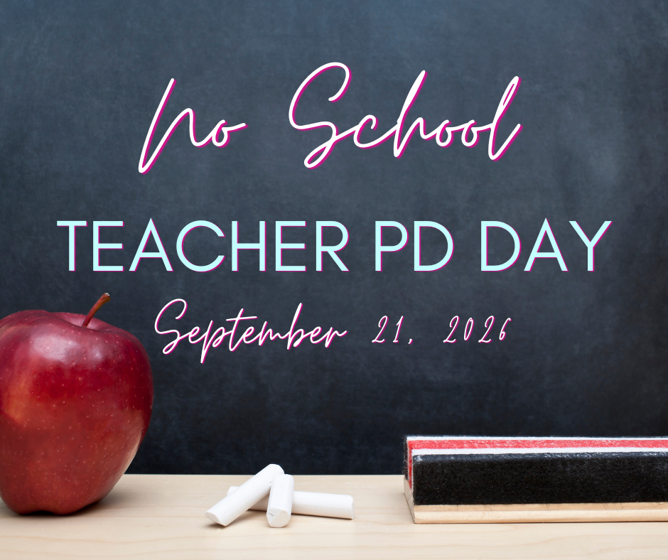 Image of a chalkboard with an apple, chalk, and an eraser in the foreground. "No School: Teacher PD Day September 21, 2026."