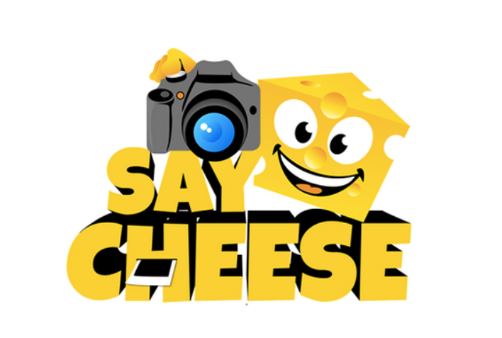 say cheese
