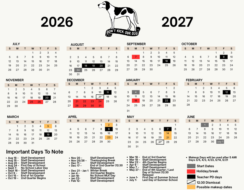 We are excited to share the official 2026–2027 Aurora R8 School Calendar! For easy reference throughout the year, the full calendar is also available on each Aurora R8 school's website. First Day of School: Monday, August 24, 2026 Last Day of School: Thursday, May 27, 2027 (12:30 dismissal) Thanksgiving Break: November 25–26, 2026 Winter Break: December 21, 2026 – January 3, 2027 Half Days / Early Release: • December 17, 2026 – End of 2nd Quarter (12:30 dismissal) • May 27, 2027 – Last Day of School (12:30 dismissal) Quarter Dates: • 1st Quarter Ends – October 15, 2026 • 2nd Quarter Ends – December 17, 2026 • 3rd Quarter Ends – March 18, 2027 • 4th Quarter Ends – May 27, 2027 Summer School: • First Day – June 1, 2027 • Last Day – July 1, 2027 Important Note About Makeup Days: Makeup days will be used after 5 AMI Days. Possible makeup dates include March 5, April 2, April 23, May 14, and May 21. Let’s make it another great year, Houn’ Dawgs!
