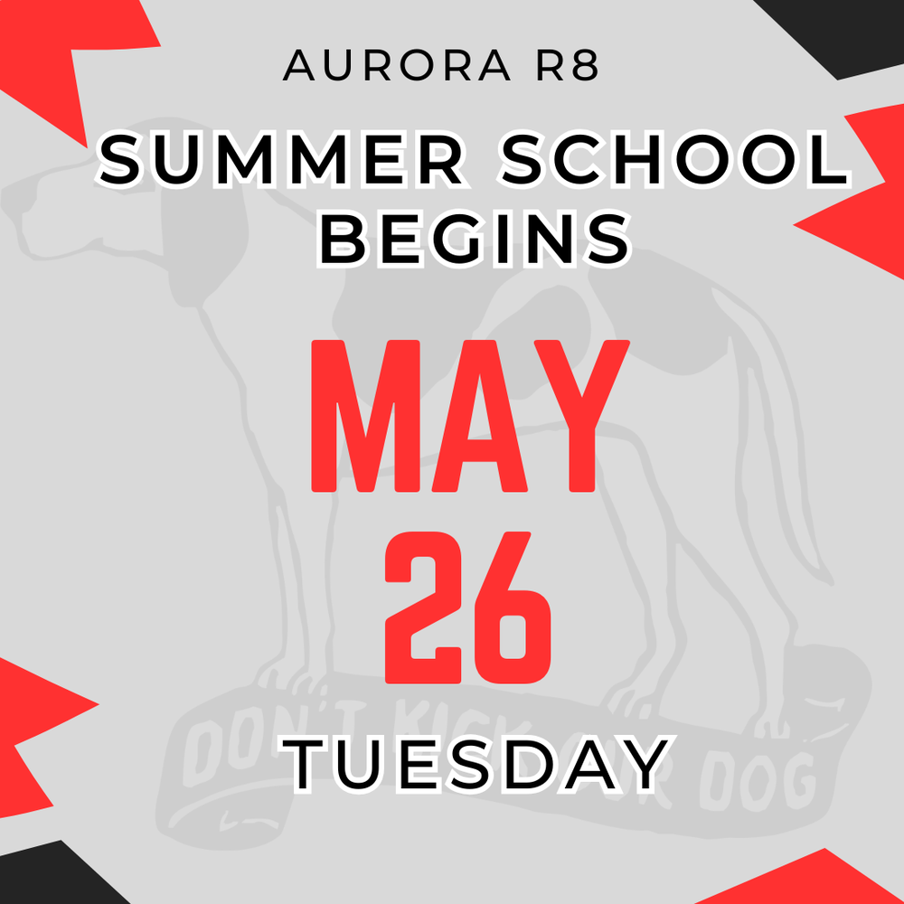 Summer School Begins Tuesday May 26