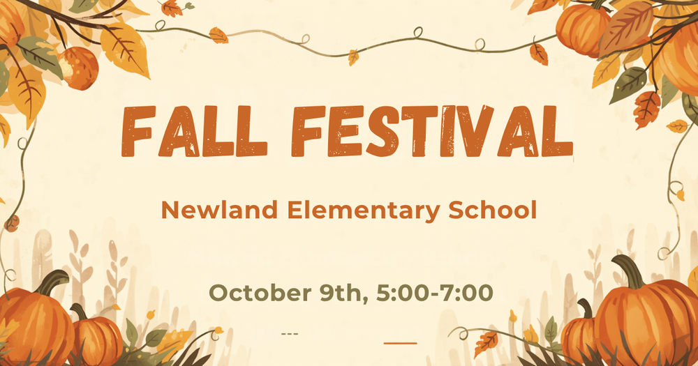Fall Festival Newland Elementary Oct 9th 5:00-7:00