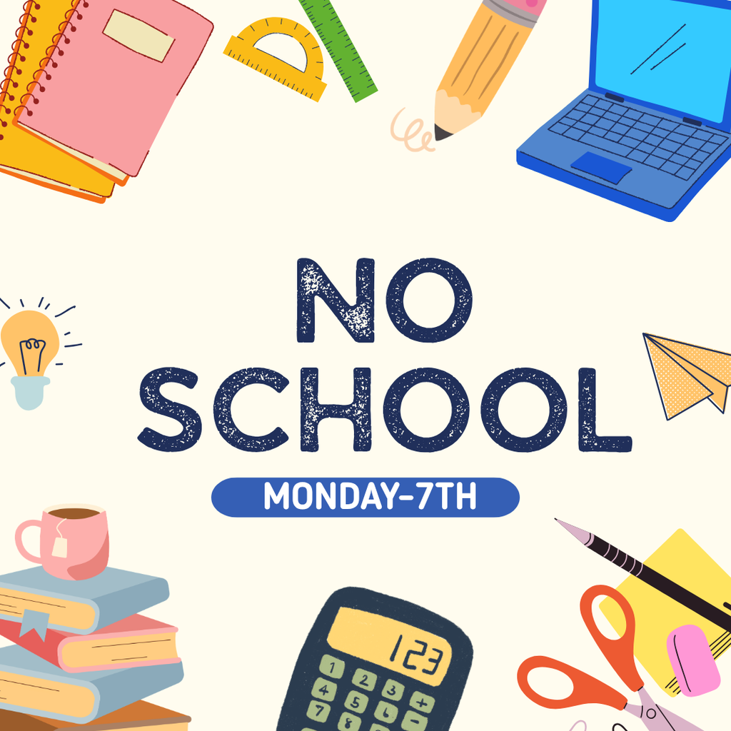 no school Monday 7th
