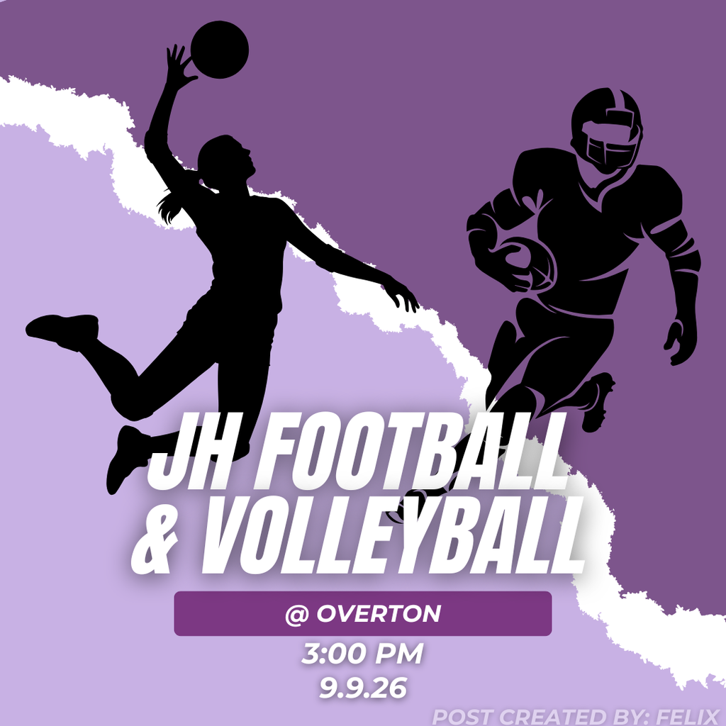 jh football and jh volleyball, in overton, starting at 3:00 PM