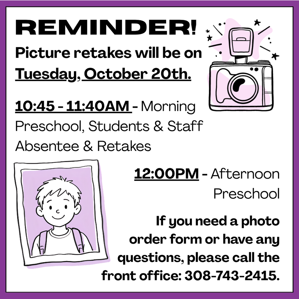 Reminder: Picture retakes on Tuesday, October 20th. 10:45 to 11:00am pictures for Morning Preschool, Students & Staff Absentee & Retakes. Afternoon Preschool pictures will be at 12:00pm.