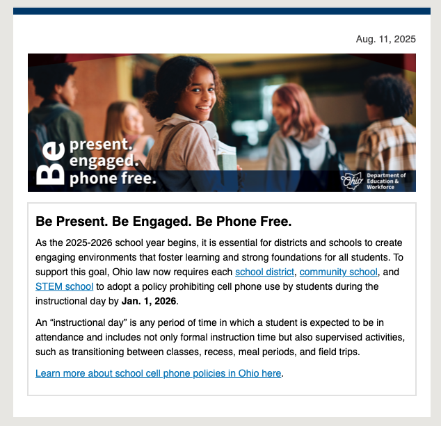 The Ohio Department of Education has banned the usage of cell phones in secondary schools during the instructional day.