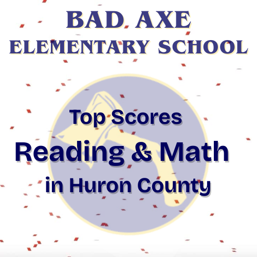 Bad axe Hatchet logo with "Top Scores in Huron County in Reading and Math" with gold confetti.