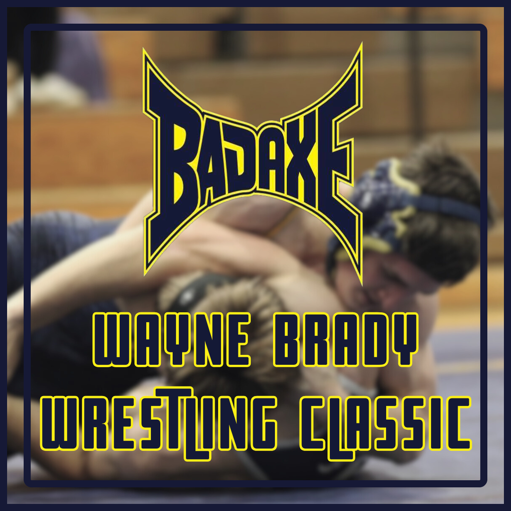 Picture of Hatchet wrestler in the background that says "Bad Axe Wayne Brady Wrestling Classic". 