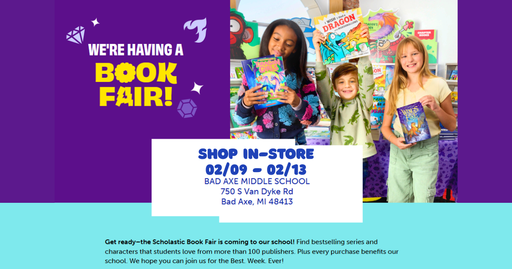Bad Axe Middle School Book Fair - February 9 through the 13th. 