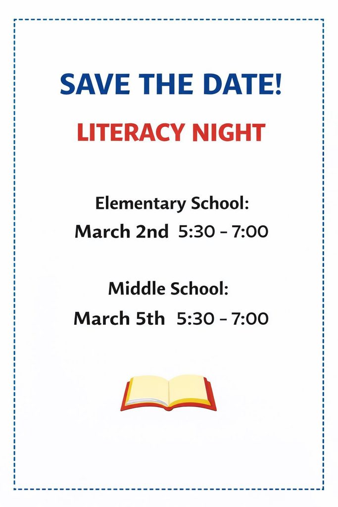 A picture of a book with the words, "Save the Date: Literacy Night, Elementary School March 2, Middle School March 5, 5:30 - 7:30 p.m.