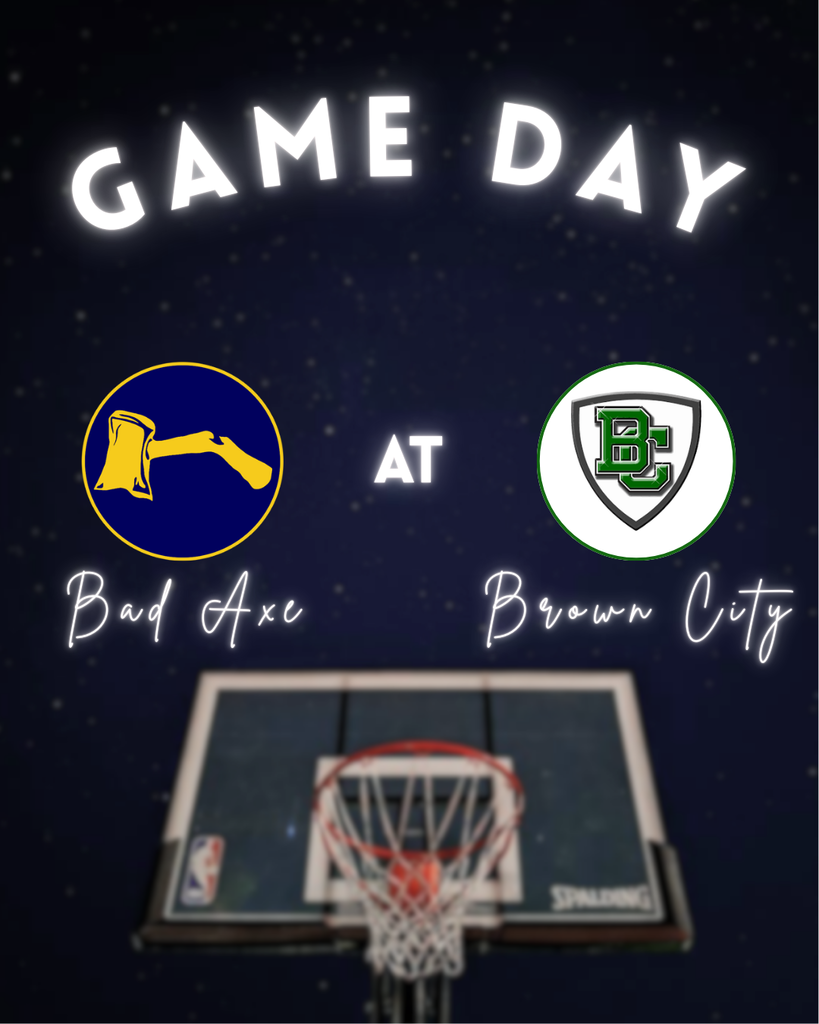 Basketball hoop & basketball in the background with the words, "Game Day" in the foreground with hatchet logo v.s. Brown City logo.
