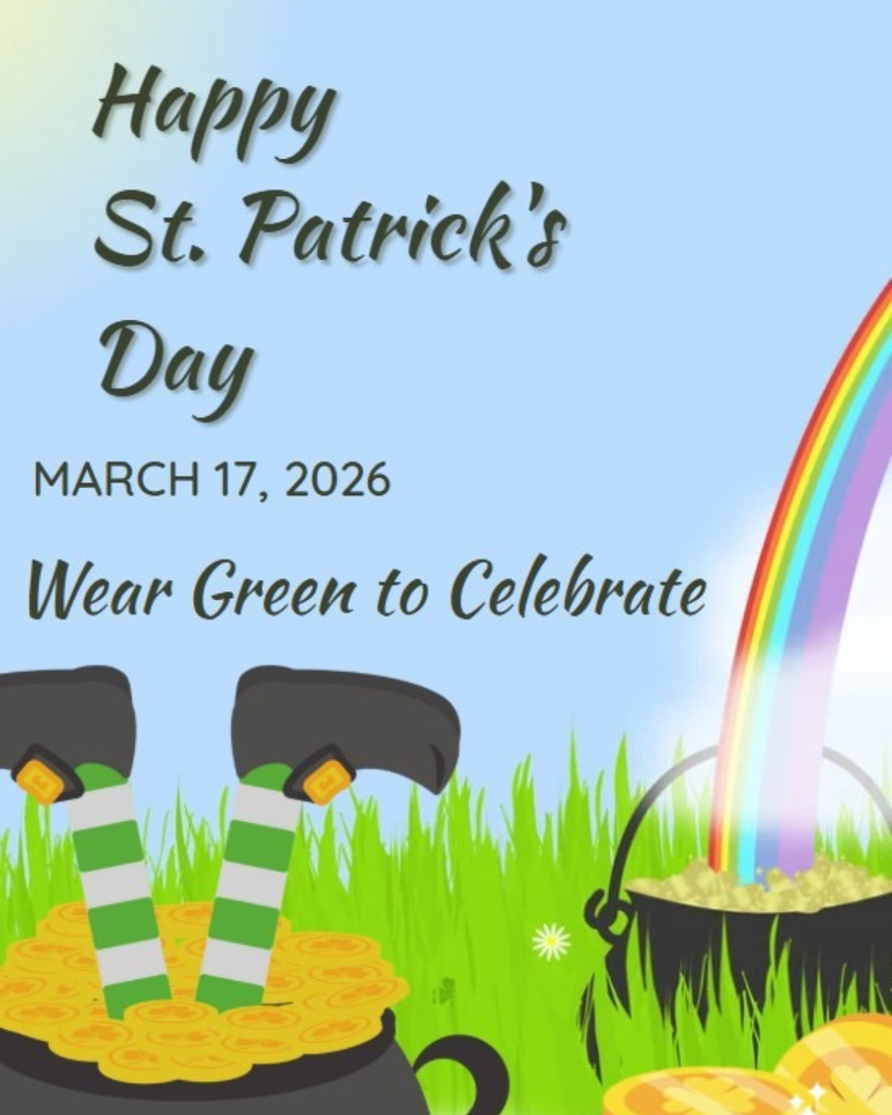 Wear Green for St. Patrick's Day.
