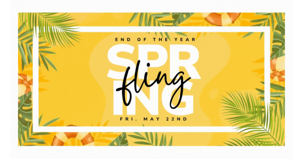 End of the Year Spring Fling