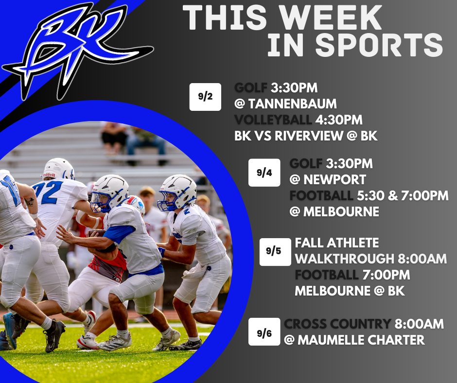 This week in sports.  9/2 golf and volleyball.  9/4 golf and football.  9/5 fall walkthrough and football.  9/6 cross country. 