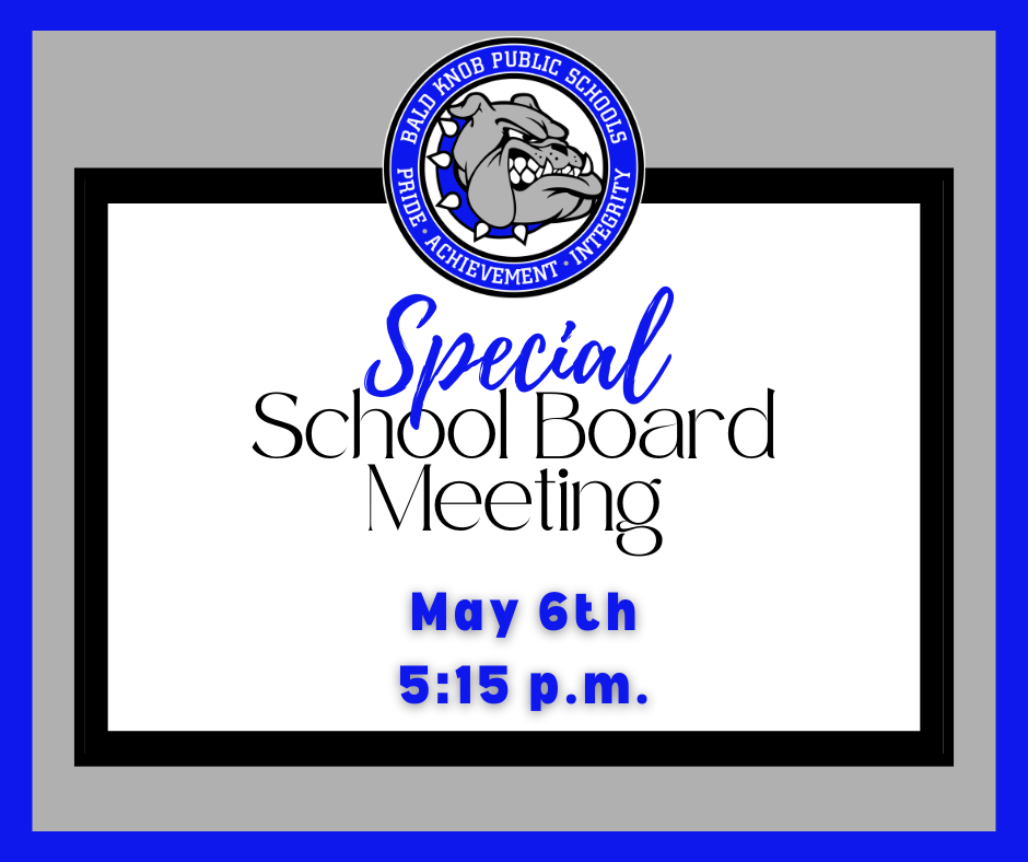 Special School Board Meeting- May 6th at 5:15 p.m.