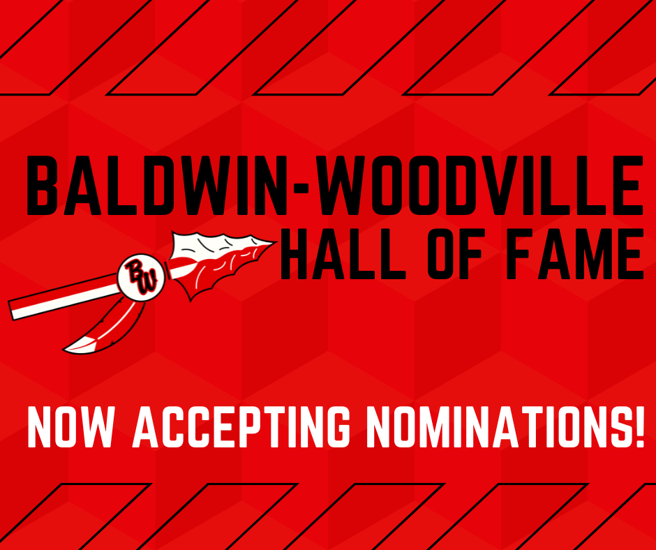 BALDWIN-WOODVILLE HALL OF FAME ACCEPTING NOMINATIONS!