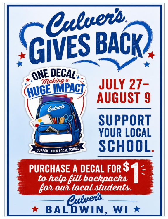 romotional flyer for "Culver's Gives Back" school supply fundraiser in Baldwin, WI from July 27 to August 9. Features an illustration of a blue Culver's backpack filled with school supplies and reads: "Purchase a decal for $1 to help fill backpacks for our local students."
