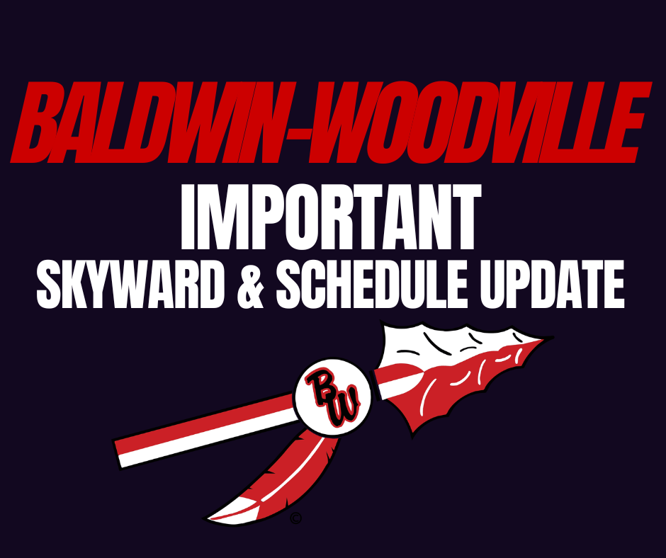 Baldwin-Woodville graphic announcing an "Important Skyward & Schedule Update" featuring the school logo on a dark background.