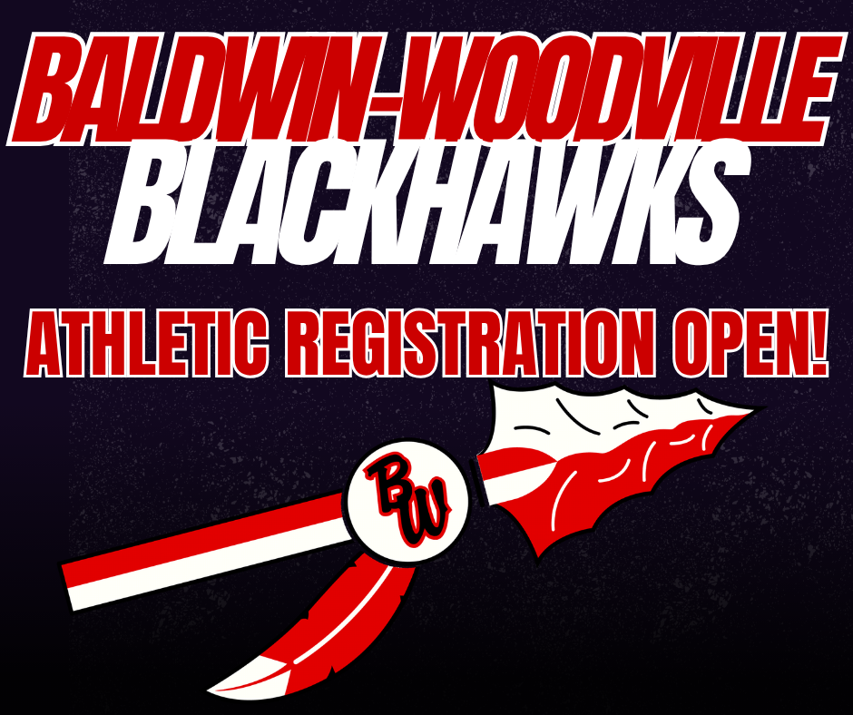 Graphic with a textured black background featuring red and white text that reads "BALDWIN-WOODVILLE BLACKHAWKS" and "ATHLETIC REGISTRATION OPEN!" above the Baldwin-Woodville arrow and feather logo.