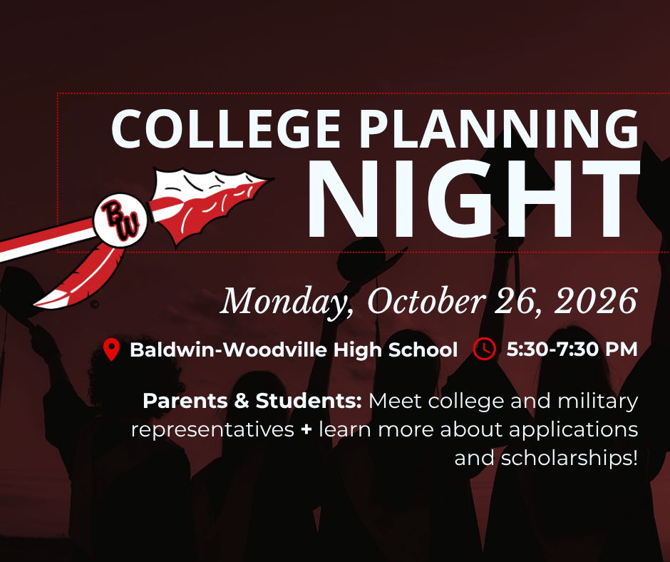 Graphic titled "College Planning Night" featuring the Baldwin-Woodville High School spear and feather emblem. Event details list Monday, October 26, 2026, from 5:30 to 7:30 PM at Baldwin-Woodville High School. Text notes that parents and students can meet college and military representatives and learn more about applications and scholarships.