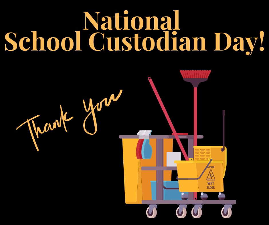 Graphic with a black background featuring a yellow cleaning cart equipped with a mop, broom, spray bottles, and a caution wet floor sign. Text at the top reads "National School Custodian Day!" with handwritten-style text below that says "Thank You."