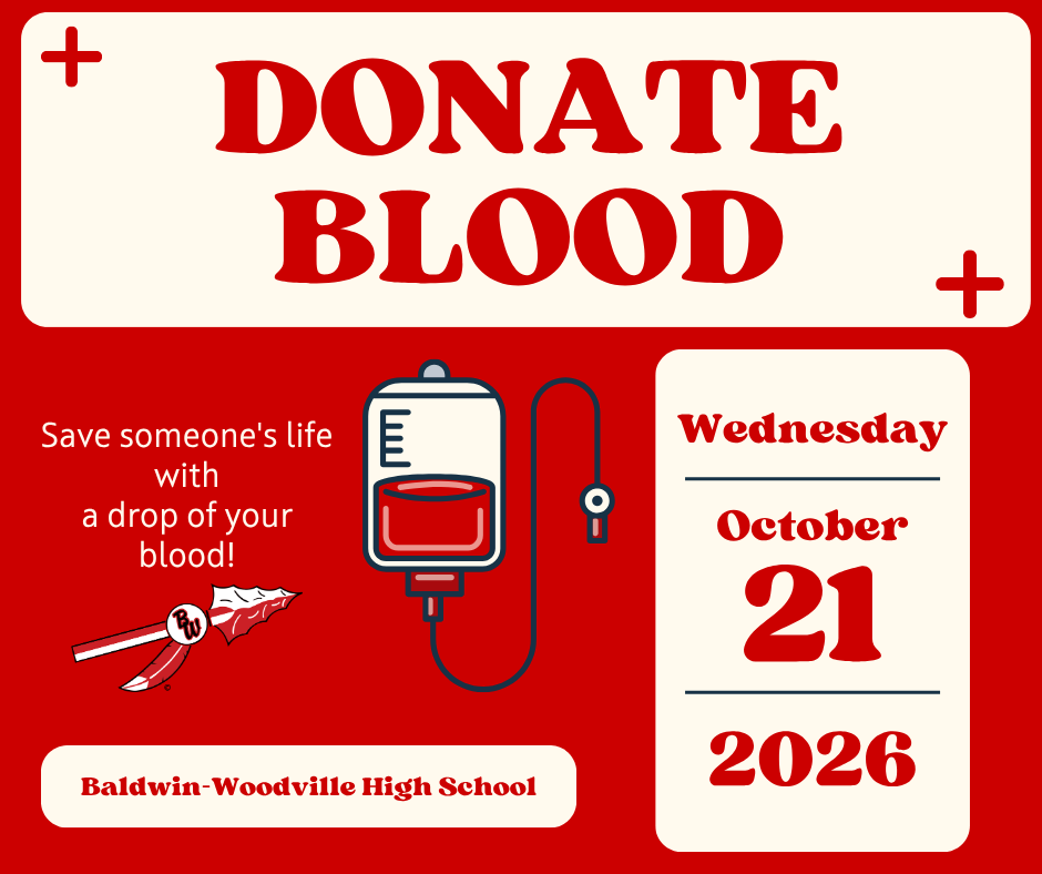 Graphic with a red and off-white background featuring bold red text at the top reading "DONATE BLOOD." Below, text reads "Save someone's life with a drop of your blood!" next to an illustration of an IV blood bag and the Baldwin-Woodville Blackhawks spear logo. The bottom-left reads "Baldwin-Woodville High School," and a large white box on the right displays the date "Wednesday, October 21, 2026."
