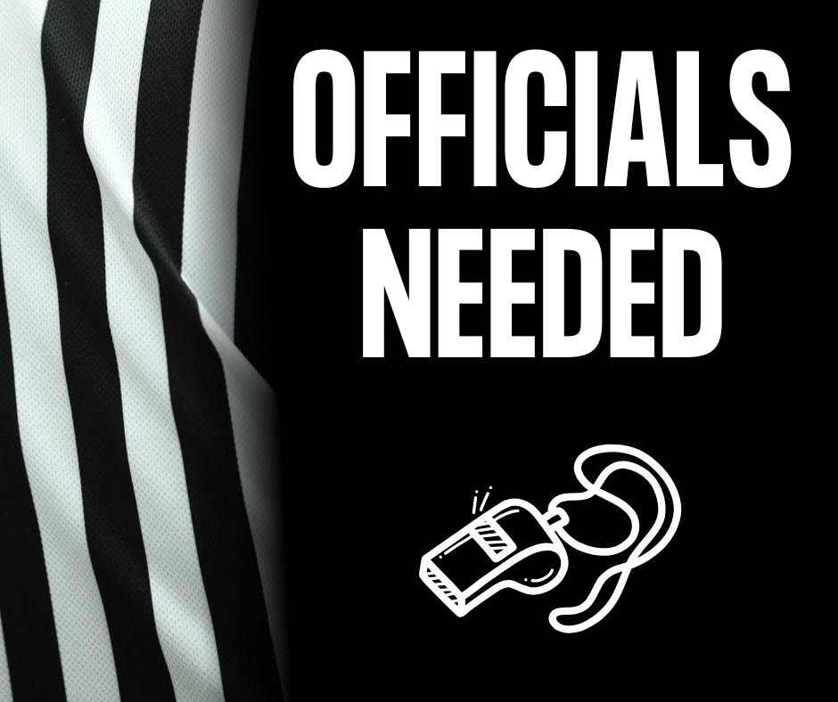 shows a photo of vertical black and white referee stripes on the left. On the right, large white text against a black background reads "OFFICIALS NEEDED." Below the text is a line art drawing of a whistle on a lanyard.