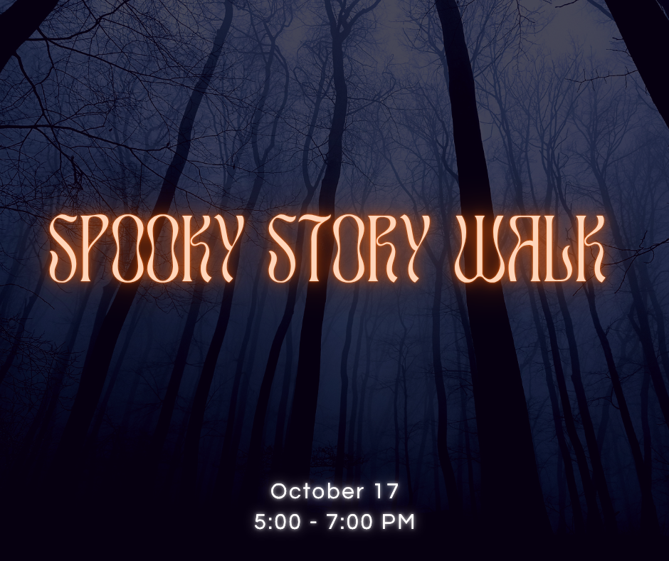 A promotional graphic featuring a dark, misty forest background with tall silhouette trees against a twilight sky. Glowing orange spooky text in the center reads "SPOOKY STORY WALK," with white text underneath displaying "October 17, 5:00 - 7:00 PM".