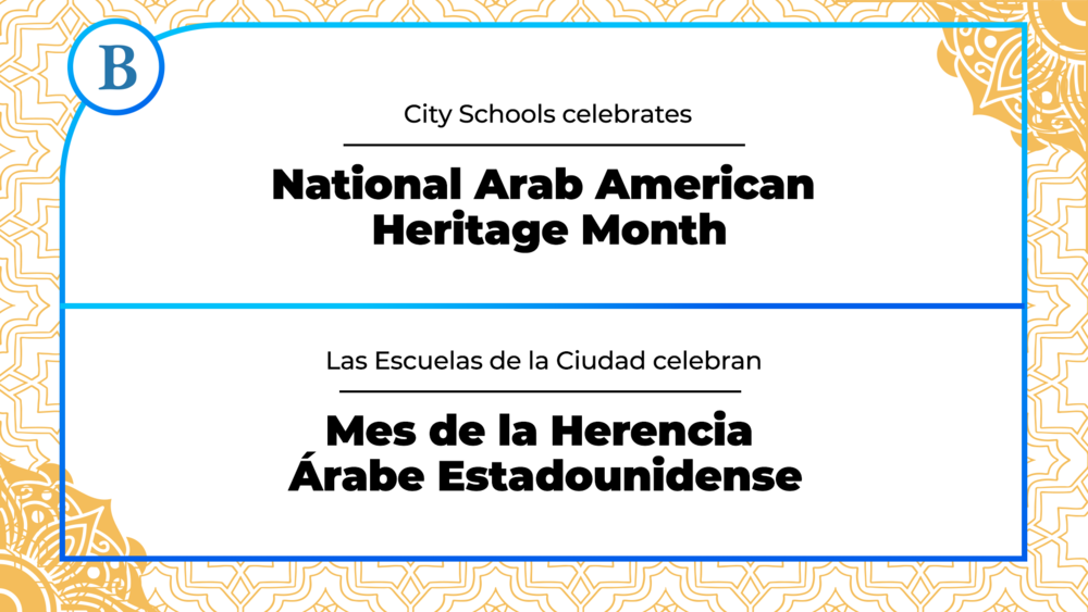 City Schools celebrates National Arab American Heritage Month