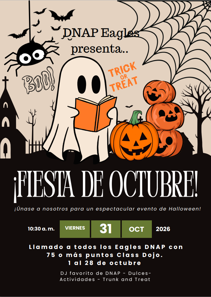 🦅 Get ready, DNAP Eagles! 🦅 We’re kicking off our October Bash on Friday, October 31st at 10:30 AM!  🎧 DJ | 🍬 Treats | 🎨 Activities | 🚗 Trunk or Treat  Students with 75 or more ClassDojo points (earned between Oct. 1–28) are invited to join the fun!  We’re also looking for: 🍭 Candy donations to help us treat our Eagles 🚗 Volunteers to host a trunk (decorate your vehicle and pass out candy!)  If you’d like to donate or volunteer, please contact Ms. James.  Let’s make this an exciting celebration for our Eagles! 💙💛