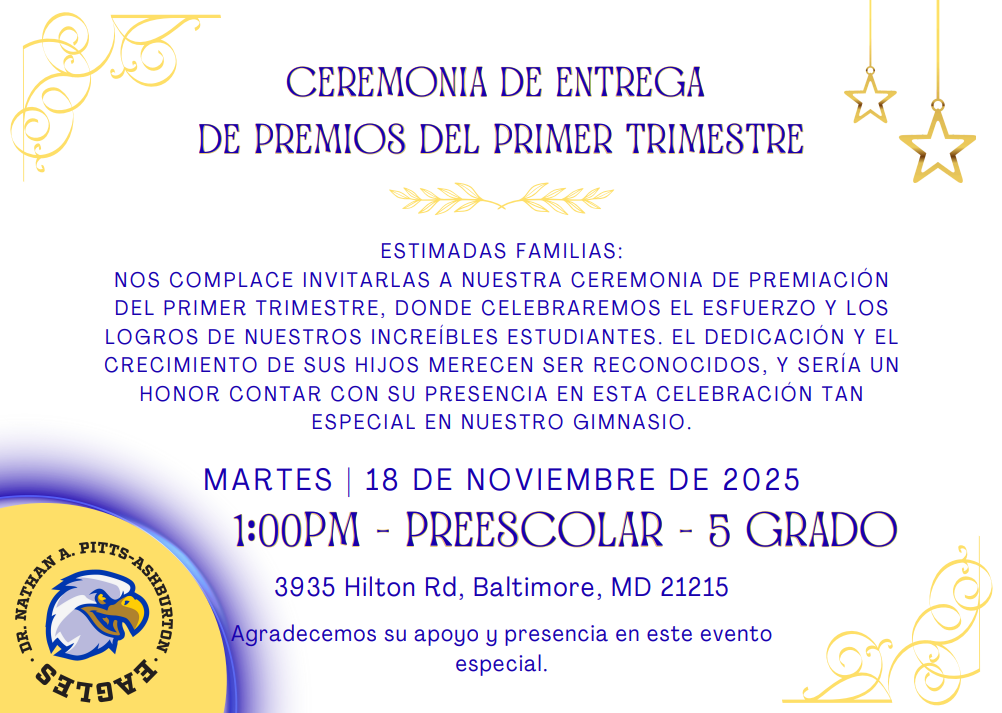 🎉 Quarter 1 Awards Ceremony – PreK–5 🎉  Ashburton families, you are invited to join us as we celebrate the hard work and achievements of our PreK–5th grade Eagles!  📅 Tuesday, November 18th, 2025 ⏰ 1:00 PM 📍 Gymnatorium (3935 Hilton Rd, Baltimore, MD 21215)  Your child’s effort and growth deserve to be recognized, and we would be honored to have you join us for this special event. 💙💛