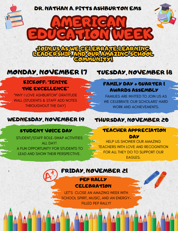 📣 American Education Week at Ashburton EMS! 📚✨  Families, we’re excited to celebrate American Education Week from November 17–21, 2025! 🎉  Join us each day as we highlight learning, leadership, and the amazing people who make our school community so special.  Here’s what’s happening this week: 📅 Monday: Kickoff – “Ignite the Excellence” + Gratitude Wall 📅 Tuesday: Family Day & Quarter 1 Awards Assembly 📅 Wednesday: Student Voice Day (student/staff role-swap activities) 📅 Thursday: Teacher Appreciation Day 📅 Friday: Pep Rally Celebration 🎉  Let’s make this an unforgettable week of learning, leadership, and Ashburton pride! 💙💛🦅